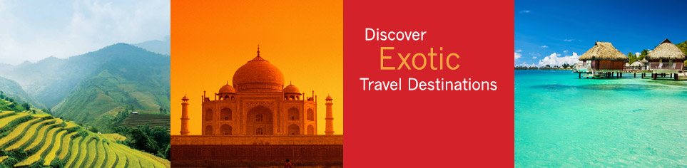 Exotic Travel Destinations